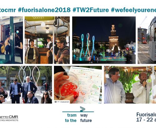 Fuorisalone2018: Progetto CMR protagonista con Tramway To The Future e We feel your energy